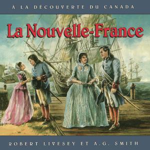 La Nouvelle-France | Livesey, Robert