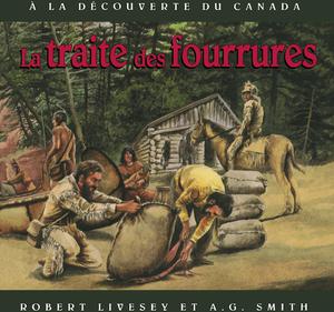 La traite des fourrures | Livesey, Robert