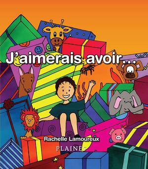 J'aimerais avoir... | Lamoureux, Rachelle