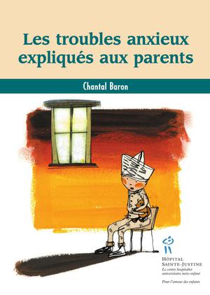Les troubles anxieux expliqués aux parents | Baron, Chantal