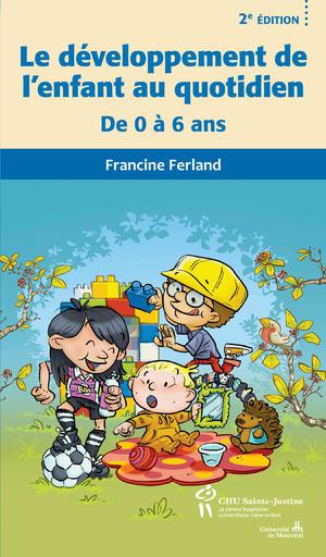 Développement de l'enfant au quotidien | Ferland, Francine