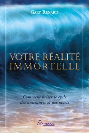 Votre réalité immortelle | Renard, Gary R.
