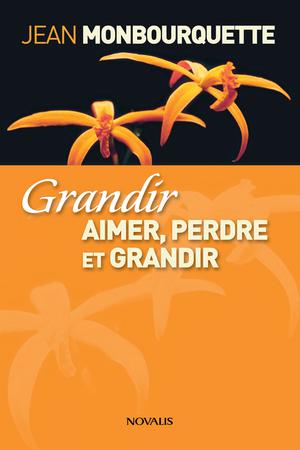 Grandir (Gros caractères) | Monbourquette, Jean