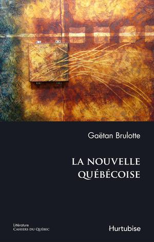 La Nouvelle québécoise | Brulotte, Gaëtan