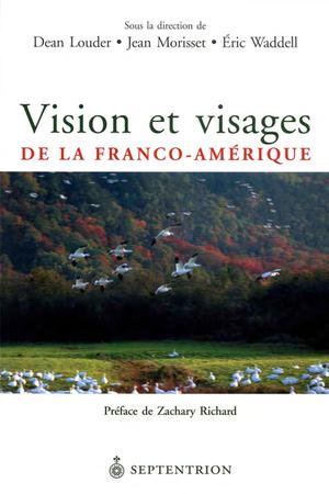 Vision et visages de la Franco-Amérique | Louder, Dean