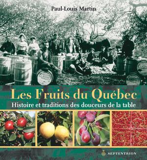 Les Fruits du Québec | Martin, Paul-Louis