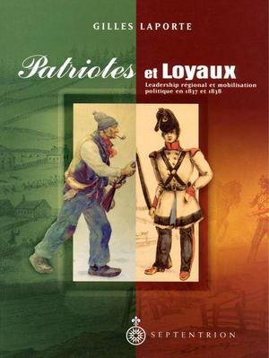 Patriotes et Loyaux | Laporte, Gilles