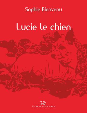 Lucie le Chien | Bienvenu, Sophie