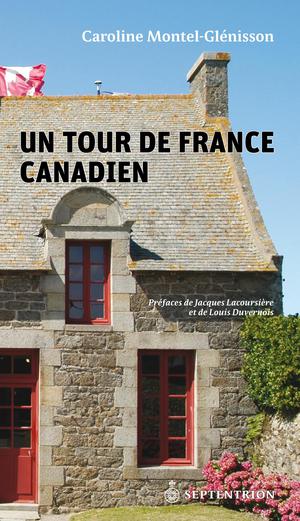 Un tour de France canadien | Montel-Glénisson, Caroline
