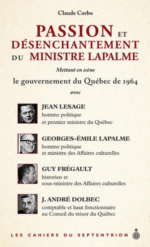 Passion et désenchantement du ministre Lapalme | Corbo, Claude