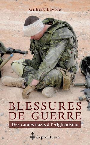 Blessures de guerre | Lavoie, Gilbert