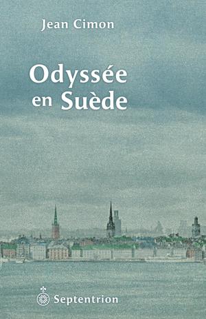 Odyssée en Suède | Cimon, Jean