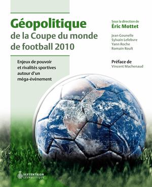 Géopolitique de la Coupe du monde de football 2010 | Motet, Éric