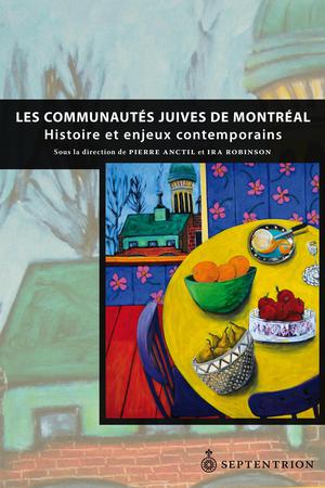 Les Communautés juives de Montréal | Anctil, Pierre