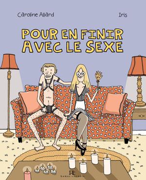 Pour en finir avec le sexe | Allard, Caroline