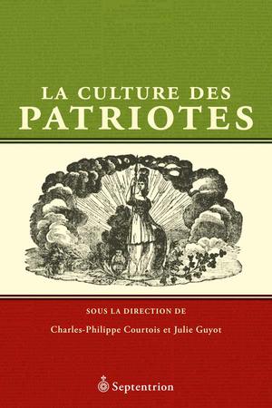 La Culture des Patriotes | Courtois, Charles-Philippe