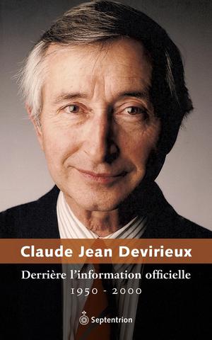 Derrière l'information officielle | Devirieux, Claude Jean