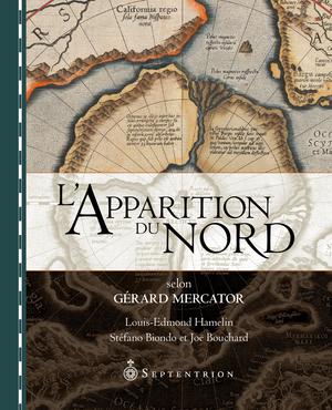 L'Apparition du Nord selon Gérard Mercator | Biondo, Stéfano