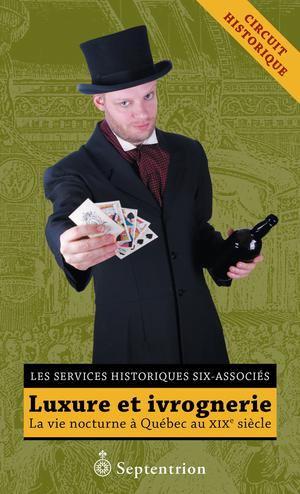 Luxure et ivrognerie | Les Services Historiques Six-Associés
