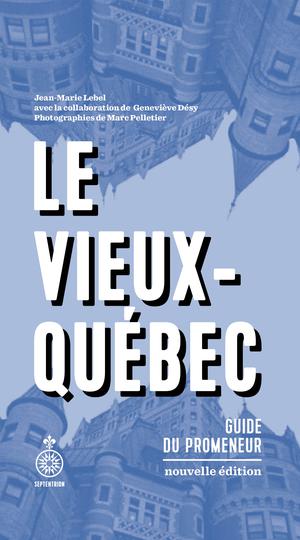 Le Vieux-Québec [NE] | Lebel, Jean-Marie