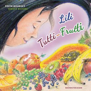 Lili Tutti-Frutti | Bourget, Édith