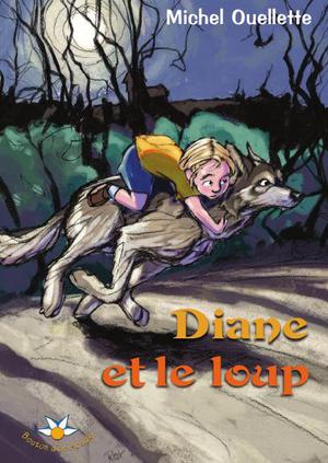 Diane et le loup | Ouellette, Michel