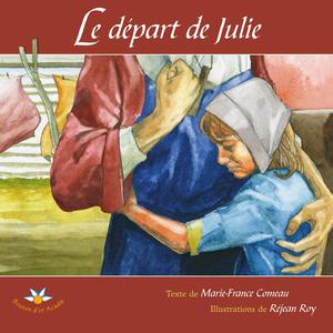 Le départ de Julie | Comeau, Marie-France