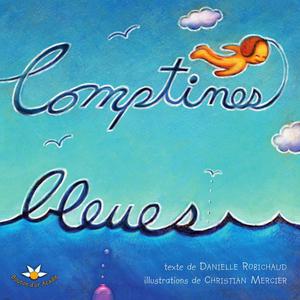 Comptines bleues | Robichaud, Danielle