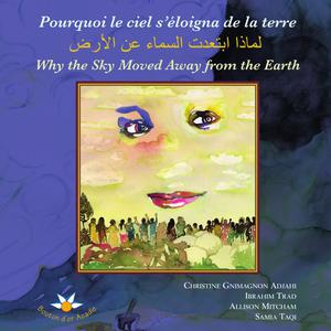 Pourquoi le ciel s'éloigna de la terre [...] Why the Sky Moved Away from the Earth | Adjahi, Christine Gnimagnon