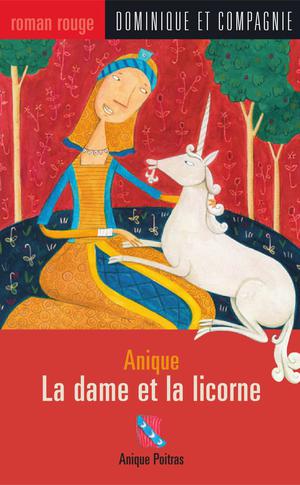 La dame et la licorne | Malépart, Céline