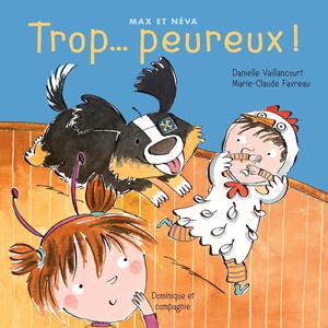 Trop... peureux! | Favreau, Marie-Claude