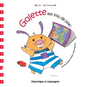 Galette est fou de joie ! | Favreau, Marie-Claude