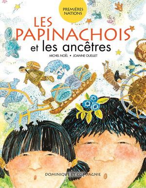 Les Papinachois et les ancêtres | Noël, Michel