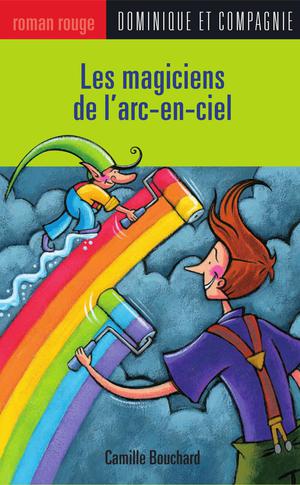 Les magiciens de l'arc-en-ciel | Thibault, Paule