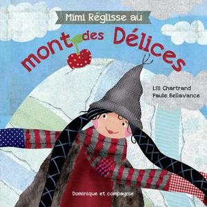 Mimi Réglisse au mont des Délices | Chartrand, Lili