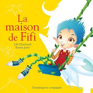 La maison de Fifi | Jetté, Karine