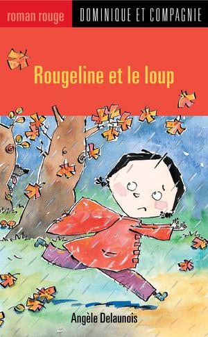 Rougeline et le loup | Favreau, Marie-Claude