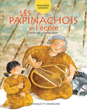 Les Papinachois et l'école | Noël, Michel
