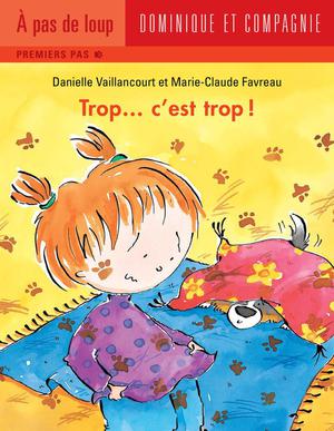 Trop... c'est trop ! | Favreau, Marie-Claude