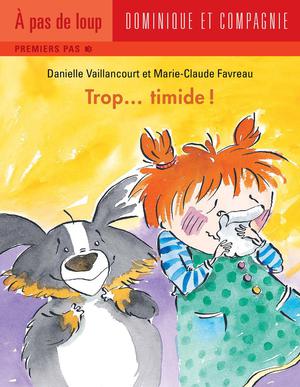 Trop... timide ! | Favreau, Marie-Claude