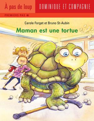 Maman est une tortue | St-Aubin, Bruno