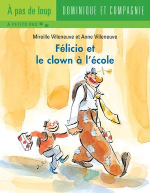 Félicio et le clown à l'école | Villeneuve, Anne