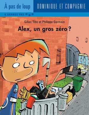 Alex, un gros zéro? | Germain, Philippe