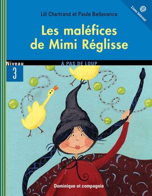 Les maléfices de Mimi Réglisse | Bellavance, Paule