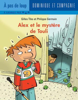 Alex et le mystère de Touli | Germain, Philippe