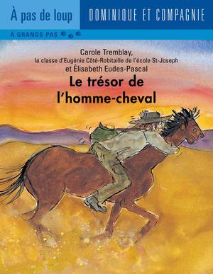 Le trésor de l’homme-cheval | Eudes-Pascal, Élisabeth