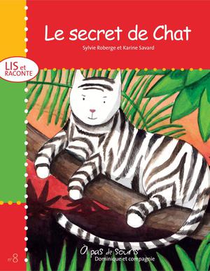 Le secret de Chat | Savard, Karine