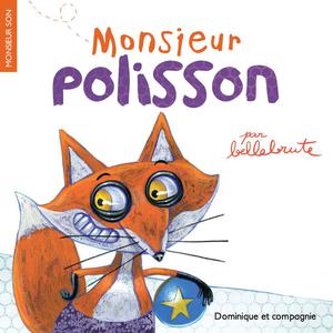 Monsieur Polisson | Bellebrute