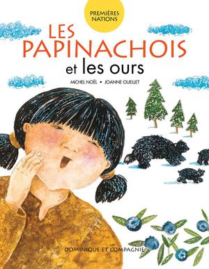 Les Papinachois et les ours | Ouellet, Joanne