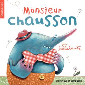 Monsieur Chausson | Bellebrute
